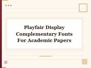 Complementary Fonts for Academic Papers