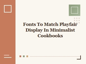 Font Partners for Playfair Display in Minimalist Cookbooks