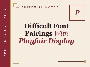 Successful Font Pairings for Playfair Display Headlines