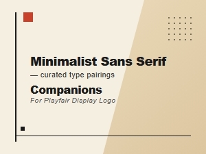 Minimalist Sans Serif Companions for Playfair Display